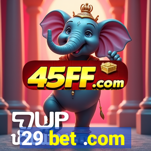 29 bet .com